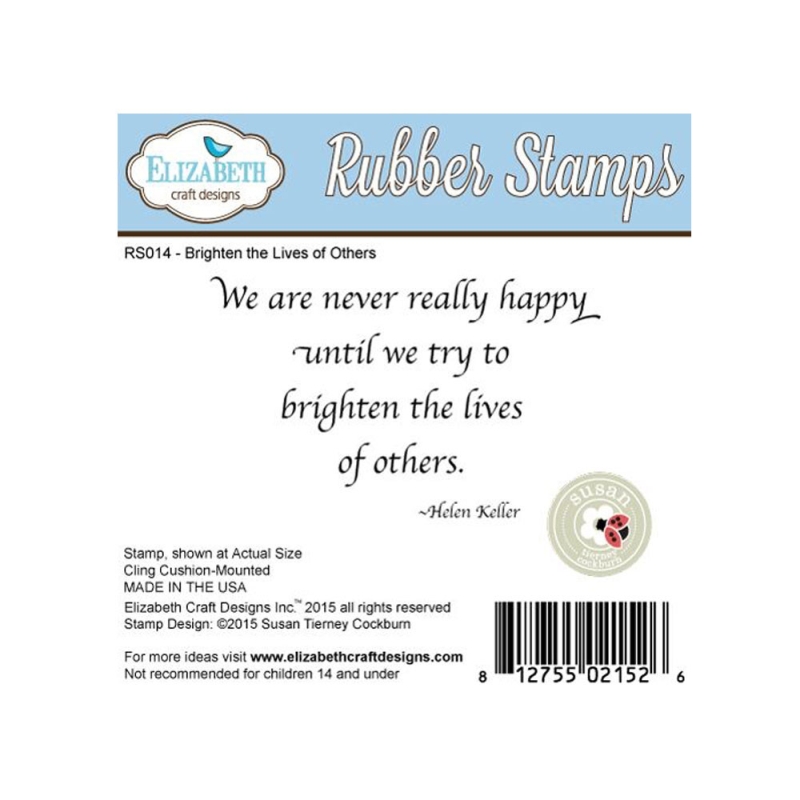 Elizabeth Craft Designs – Brighten the Lives of Others Rubber Stamp